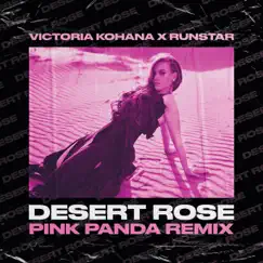 Desert Rose (Pink Panda Remix/Radio Edit) Song Lyrics
