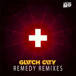 Remedy Remixes - EP by Glitch City album reviews, ratings, credits