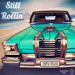 Still Rollin - Single by Daniel Kern Productions album reviews, ratings, credits