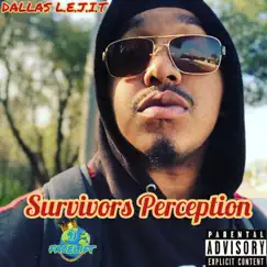 Survivors Perception by DALLAS L.E.J.I.T album reviews, ratings, credits
