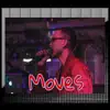 Moves - Single album lyrics, reviews, download