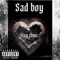 Sad Boy by Slay Šłime album reviews, ratings, credits
