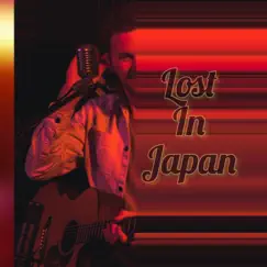 Lost In Japan Song Lyrics