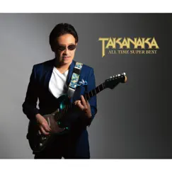 Takanaka All Time Super Best by Masayoshi Takanaka album reviews, ratings, credits