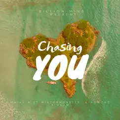 Chasing You (feat. MikeGKnobstep, Kingmond & Alan) - Single by Maiky x album reviews, ratings, credits