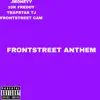 Frontstreet Anthem - Single (feat. Trapstar TJ, Frontstreet Cam & 10K Freddy) - Single album lyrics, reviews, download