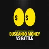 Buscando Money Vs Rattle (Techengue) - Single album lyrics, reviews, download