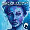 Don't Deny Yourself (feat. Release Your Mind) - Single album lyrics, reviews, download