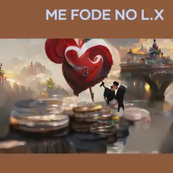 Me Fode no L.X - Single by Dj Patrick de Caxias, Mc Nick & Dj JL O Único album reviews, ratings, credits