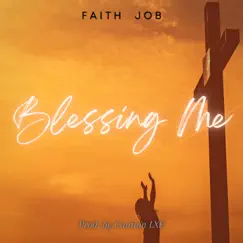 Blessing Me - Single by Faith Job album reviews, ratings, credits