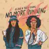 No More Running (feat. Sista Eyerie) - Single album lyrics, reviews, download