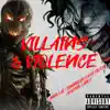 Villains & Violence (feat. Kokaine Lane & JimmiBones4President) - Single album lyrics, reviews, download