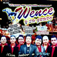 Fiestas De Abril Tampico - 2015 (Live) by Wence Y Su Grupo album reviews, ratings, credits