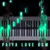 Paiya Love Bgm (Piano Version) - Single album lyrics, reviews, download