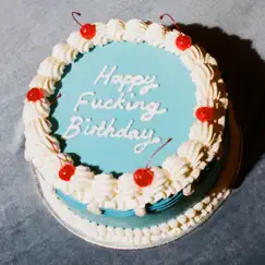 Happy F*****g Birthday - Single by Rhys Lewis album reviews, ratings, credits