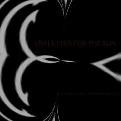 5th Letter For the Sun - Single by Elephant bass communication album reviews, ratings, credits