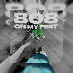 808 on my feet Song Lyrics