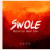 Swole (feat. Robert Curry) - Single album lyrics, reviews, download