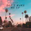 Don't Wake Me Up (Dreaming) - Single album lyrics, reviews, download