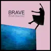 Brave - Single album lyrics, reviews, download