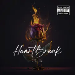 HeartBreak - Single by RTG Jimi album reviews, ratings, credits