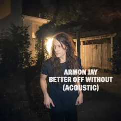 Better off Without (Acoustic) Song Lyrics