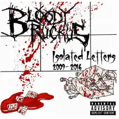 Isolated Letters 2009-2016 by Bloody Ruckus album reviews, ratings, credits