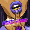 Wicked & Badd - Single album lyrics, reviews, download