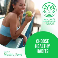 Choose Healthy Habits - EP by Women's Meditation Network album reviews, ratings, credits