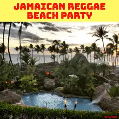 Jamaican Reggae Beach Party Song Lyrics