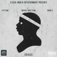 Creases (feat. Swisha Sweet King, fLyyTyme & Wood $) - Single by Forest City Boiz album reviews, ratings, credits