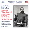 Sousa: Music for Wind Band, Vol. 23 album lyrics, reviews, download