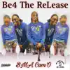 Be4 the ReLease - Single album lyrics, reviews, download