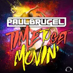 Time To Get Movin' - Single by Paul Brugel album reviews, ratings, credits