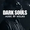 Dark Souls - Single album lyrics, reviews, download