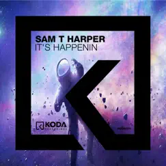 Its Happenin - Single by Sam T Harper album reviews, ratings, credits