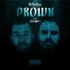 Drown (feat. Twenny3) - Single album lyrics, reviews, download