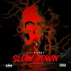 Slow Down - Single by Lil Rico album reviews, ratings, credits