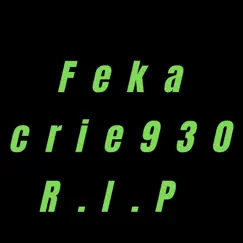 Feka Crie930 R.I.P - Single by Xavi Lantaron album reviews, ratings, credits