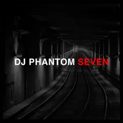 Seven by DJ Phantom album reviews, ratings, credits