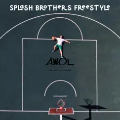 Splash Brothers (Freestyle) - Single by A.W.O.L. Productions, Kice & Varn Curtis album reviews, ratings, credits