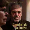 Camino de la Suerte (Original Motion Picture Soundtrack) album lyrics, reviews, download