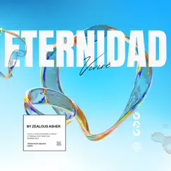 Eternidad - Single by ZEALOUS ASHER album reviews, ratings, credits