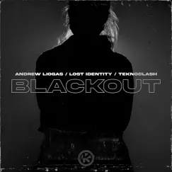 Blackout (Extended Mix) - Single by Andrew Liogas, Lost Identity & Teknoclash album reviews, ratings, credits