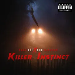 Killer Instinct (feat. Sevin Soprano & Automatic Ra) - Single by Chaz Ali album reviews, ratings, credits