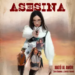 Asesina - Single by Sofía Gabanna & Lupita's Friends album reviews, ratings, credits