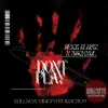 DONT PLAY (feat. 3sghxul) - Single album lyrics, reviews, download