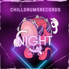 Night Club - Single by ChillDrumsrecords album reviews, ratings, credits
