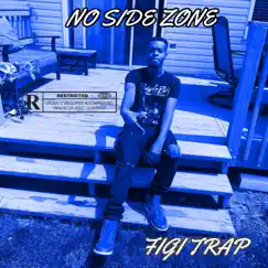 No Side Zone - Single by FIGI TRAP album reviews, ratings, credits