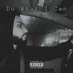 Do What I Can (feat. Justinius) Song Lyrics